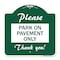 Signmission Please Park on Pavement Thank You, Green & White Aluminum Sign, 18" x 18", GW-1818-23286 A-DES-GW-1818-23286 - alternate 1